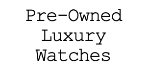 Curated Pre-Owned Luxury Timepieces